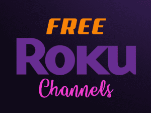 Free Roku Channels